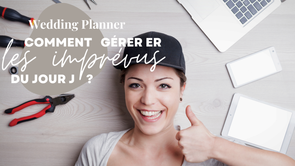 wedding planner gestion des imprévus mariage jour J